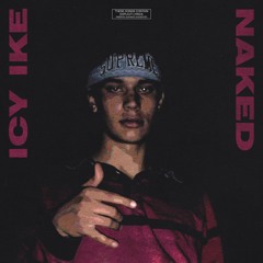 Naked [ Prod. Chatz and Lil Rambo ]