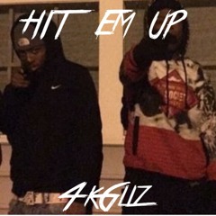 Hit Em Up - 4k Gliz