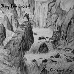 Say I'm Lost