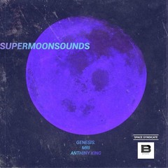 SUPERMOONSOUNDS // FT. ANTHINY KING & MRI (PROD BY GENESIS.)