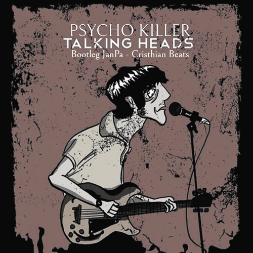 Talking Heads - Psycho Killer - Cifra Club