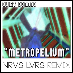 Metropelium (NRVS LVRS Remix)