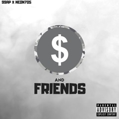 Money and Friends (feat. NEØN705)