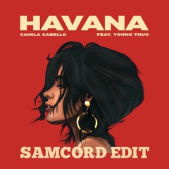 Camila Cabelo feat. Young Thug - Havana (_samcord_ mix)