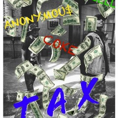 Tax ft. Anonymou$ + ty'zell