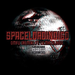 Spacelordindigo - GMFU Remix ft. LILMAZIIJUGG