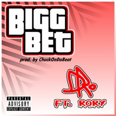 BIGG BET feat. rory.comm (Prod. by ChuckOnDaBeat)
