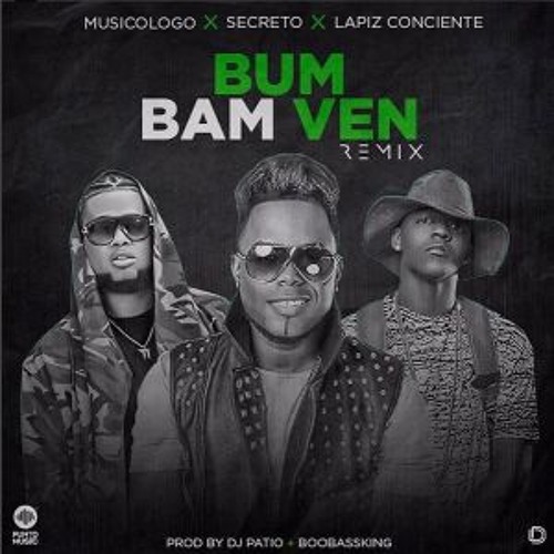 Musicologo x Secreto X Lápiz Conciente - Bum Bam Ven Remix