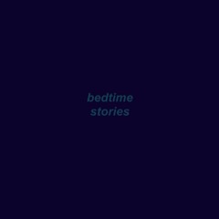 Bedtime Stories (prod. Yondo)