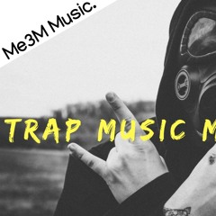 🔥 TRAP MUSIC MIX 2018 🔥 | CAR MUSIC | BASS BOOSTED I Me3M Music.
