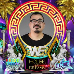 EP 52 : WE Party House Of Dreams (Mixed by Alex Acosta)