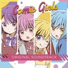 01. こみっくがーるず ~ メインテーマ ~ - [Comic Girls OST]