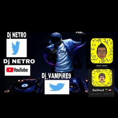 DJ VAMPIRE & DJ NETRO EDIT سيف نبيل عشق موت