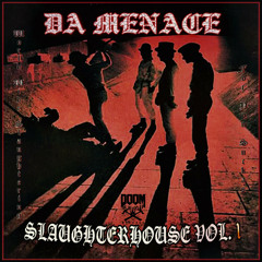 Da Menace - Slaughterhouse Vol 1