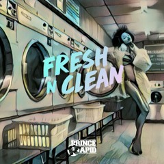 Fresh N Clean - Prince Rapid