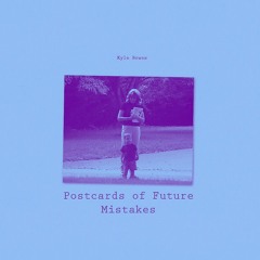 Postcards Of Future Mistakes