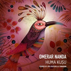 Omerar Nanda - Huma Kusu (Samarana Remix) [Kybele Records]