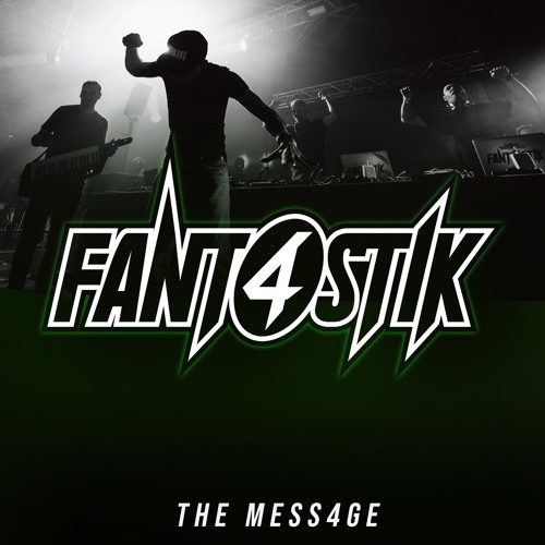 Fant4stik - The Mess4ge [OUT NOW!]