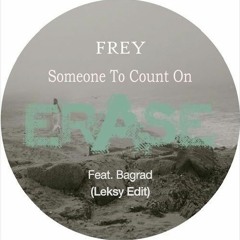 Frey - Someone To Count On Feat. Bagrad (Leksy Edit)