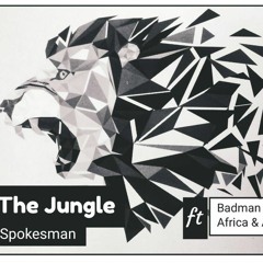 The Jungle Radio edit(FT.Badman NYAU, Africa the DJ,Art of Rhetoric)(PROD. BY. FAMOUS)