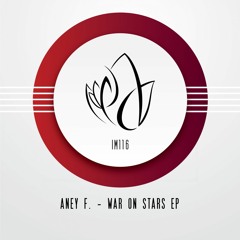 Aney F. - War On Stars (Original Mix) - Innocent Music