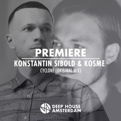 Premiere: Konstantin Sibold & Kosme - Cyclone (Original Mix) [Afterlife Recordings]