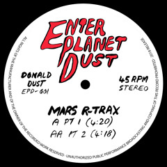 PREMIERE: Donald Dust - Mars R-Trax Pt.2 [Enter Planet Dust]