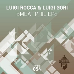 FMKdigi054 Luigi Rocca & Luigi Gori - Meat Phil