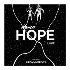 Home, Hope & Love (Instrumental by URMB)