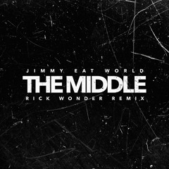 Jimmy Eat World - The Middle (Rick Wonder Remix)