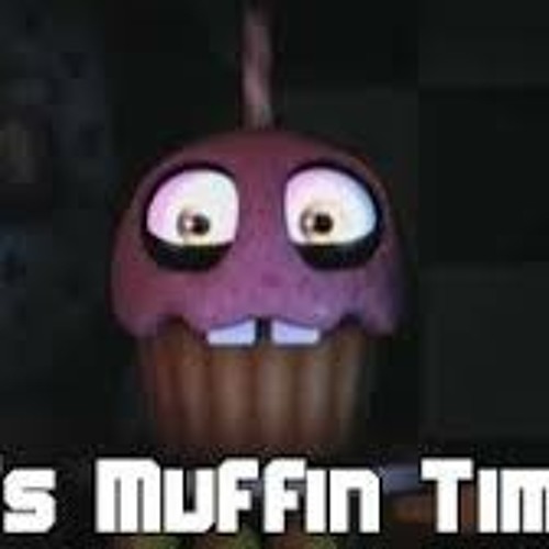Stream Its muffin time FNAF by Arknic | Listen online for free on ...