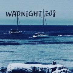WADNIGHT E08 (2018.6)
