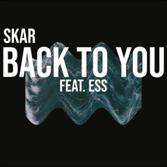 Back To You ft. Ess