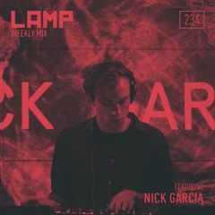 LAMP Weekly Mix #234 feat. Nick Garcia