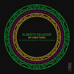 Alberto Segador - My Own Thing (Thomas Cerutti Remix)
