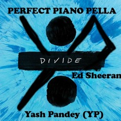Perfect (Ed Sheeran) - Piano Pella (YP Remix)