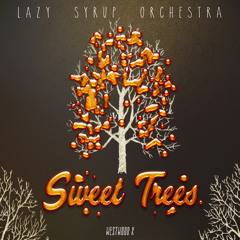 Lazy Syrup Orchestra - Sweet Trees (PINEO & LOEB Remix)
