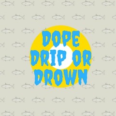 Drip or Drown(Remix)