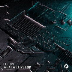 ELPORT - What we live for (Radio Edit)