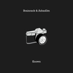 Brainrack & ARKAD3M - Known