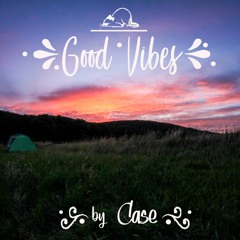 "Good Vibes by Case"