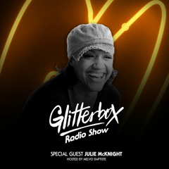 Glitterbox Radio Show 065: w/ Julie McKnight