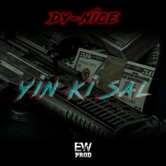 Dy- Nïce' -Yin Ki Sal (MG Industry)
