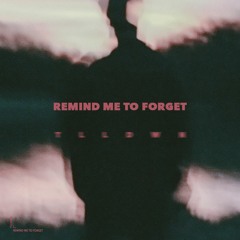 Miguel - Remind Me To Forget (TLLDWN Remix)