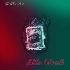 Like Woah - Single