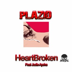 PLAZID - Heartbroken (Remix) Feat Jodie Aysha