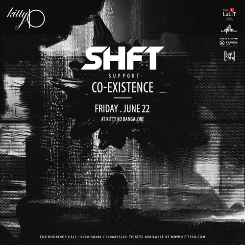 Kitty Ko presents SHFT & Co-Existence(Live at The Lalit Ashok, Bangalore - 22.6.18)