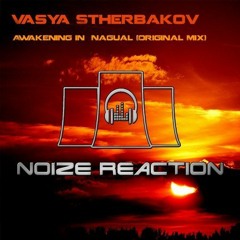 Vasya Stherbakov - Awakening In  Nagual (Original Mix)