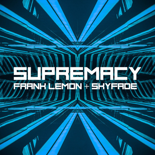 Frank Lemon & Skyfade - Supremacy
