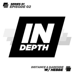 Distance & Darkside - Episode 02 with Hebbe